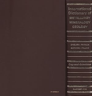 International Dictionary of Metallurgy - Minerlaogy - Geology Mining and Oil Industries. English ...