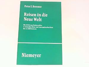 Bild des Verkufers fr Reisen in die Neue Welt. Die Erfahrung Nordamerikas in deutschen Reise- und Auswandererberichten des 19. Jahrhunderts. (Studien und Texte zur Sozialgeschichte der Literatur Band 35). zum Verkauf von Antiquariat Ehbrecht - Preis inkl. MwSt.