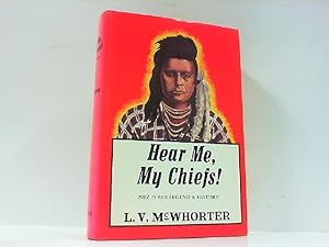 Imagen del vendedor de Hear Me, My Chiefs! Nez Perce History and Legend. a la venta por Antiquariat Ehbrecht - Preis inkl. MwSt.