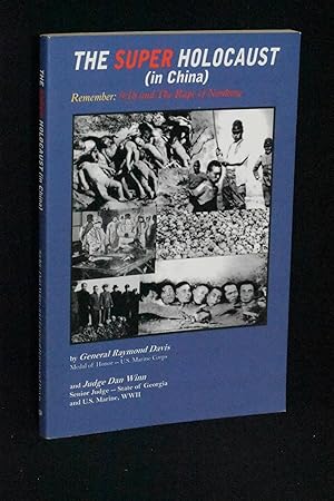Imagen del vendedor de The Super Holocaust (in China): Remember: 9/18 and the Rape of Nanking a la venta por Books by White/Walnut Valley Books