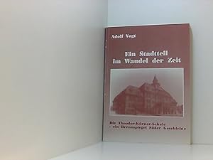 Bild des Verkufers fr Ein Stadtteil im Wandel der Zeit. Die Theodor-Krner-Schule - ein Brennspiegel Sder Geschichte. zum Verkauf von Book Broker