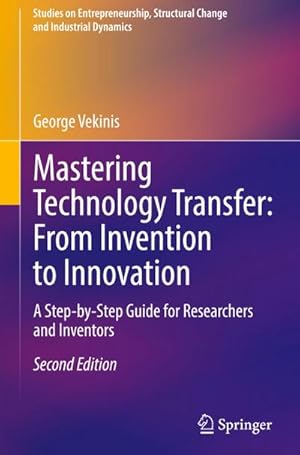 Bild des Verkufers fr Mastering Technology Transfer: From Invention to Innovation : A Step-by-Step Guide for Researchers and Inventors zum Verkauf von AHA-BUCH GmbH