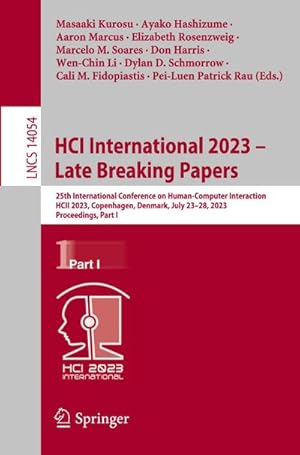 Bild des Verkufers fr HCI International 2023  Late Breaking Papers : 25th International Conference on Human-Computer Interaction, HCII 2023, Copenhagen, Denmark, July 2328, 2023, Proceedings, Part I zum Verkauf von AHA-BUCH GmbH