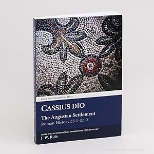 Cassius Dio: The Augustan Settlement (Roman History 53-55.9)