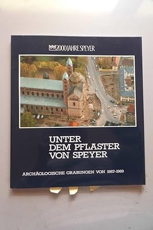 Unter dem Pflaster von Speyer : archäologische Grabungen von 1987 - 1989.