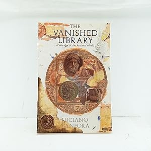 Seller image for The Vanished Library: A Wonder of the Ancient World (Hellenistic Culture and Society) for sale by Cat On The Shelf