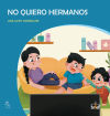 Imagen del vendedor de no quiero hermanos a la venta por AG Library