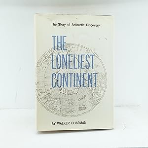 Seller image for The Loneliest Continent: The Story of Antarctic Discovery for sale by Cat On The Shelf