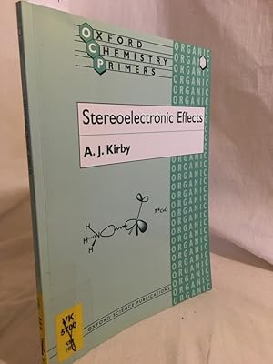 Stereoelectronic Effects. (= Oxford Chemistry Primers, 36).