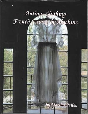 Antique Clothing: French Sewing By Machine