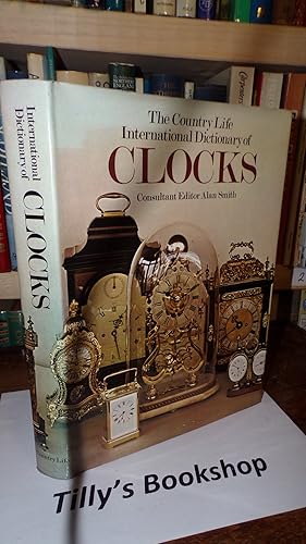 The Country Life International Dictionary of Clocks