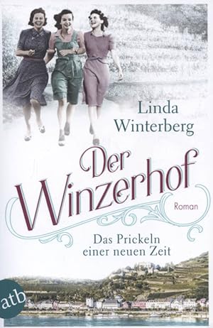 Imagen del vendedor de Das Prickeln einer neuen Zeit. Winterberg, Linda: Der Winzerhof a la venta por Versandantiquariat Ottomar Khler