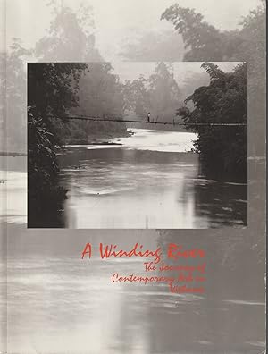 Seller image for A Winding River: The Journey of Contemporary Art in Vietnam. for sale by Asia Bookroom ANZAAB/ILAB