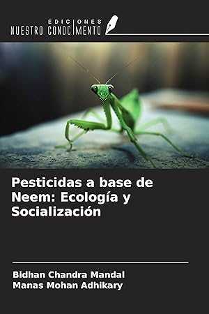 Bild des Verkufers fr Pesticidas a base de Neem: Ecologa y Socializacin zum Verkauf von moluna