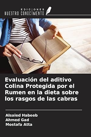 Seller image for Evaluacin del aditivo Colina Protegida por el Rumen en la dieta sobre los rasgos de las cabras for sale by moluna