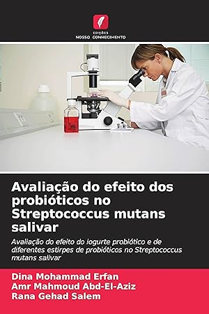 Seller image for Avaliao do efeito dos probiticos no Streptococcus mutans salivar for sale by moluna