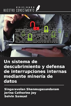 Imagen del vendedor de Un sistema de descubrimiento y defensa de interrupciones internas mediante minera de datos a la venta por moluna