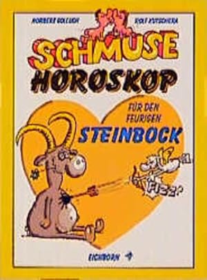 Bild des Verkufers fr Schmuse-Horoskop fr den feurigen Steinbock zum Verkauf von NEPO UG