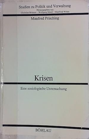 Seller image for Krisen : e. soziolog. Unters. Studien zu Politik und Verwaltung ; Bd. 13 for sale by books4less (Versandantiquariat Petra Gros GmbH & Co. KG)