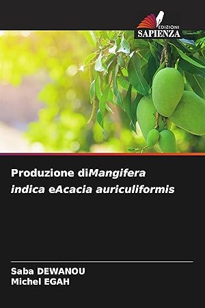 Bild des Verkufers fr Produzione diMangifera indica eAcacia auriculiformis zum Verkauf von moluna