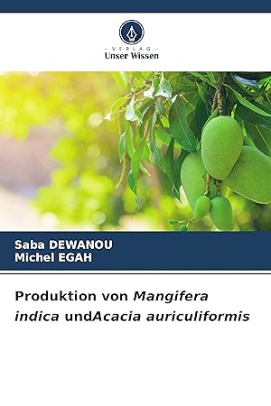Bild des Verkufers fr Produktion von Mangifera indica undAcacia auriculiformis zum Verkauf von moluna