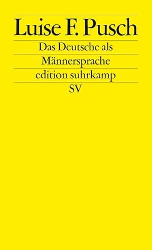 Seller image for Das Deutsche als Mnnersprache : Aufstze und Glossen zur feministischen Linguistik for sale by Smartbuy