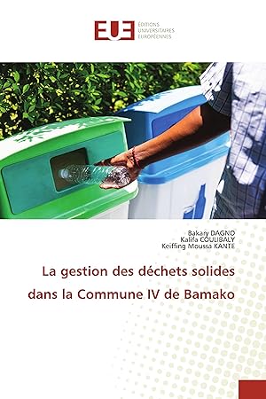 Bild des Verkufers fr La gestion des dchets solides dans la Commune IV de Bamako zum Verkauf von moluna