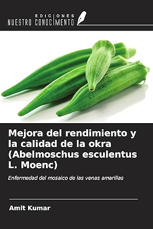 Bild des Verkufers fr Mejora del rendimiento y la calidad de la okra (Abelmoschus esculentus L. Moenc) zum Verkauf von moluna