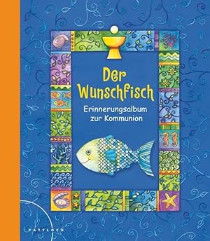 Bild des Verkufers fr Der Wunschfisch: Erinnerungsalbum zur Kommunion zum Verkauf von Gerald Wollermann