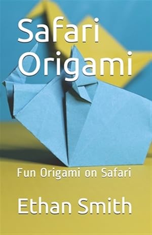 Immagine del venditore per Safari Origami: Fun Origami on Safari venduto da GreatBookPrices