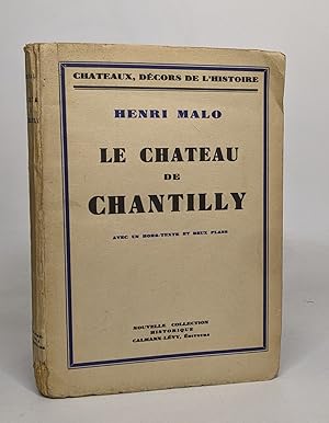 Seller image for Le chateau de chantilly for sale by crealivres