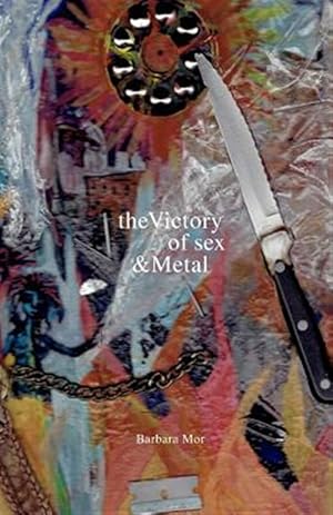 Bild des Verkufers fr THE VICTORY OF SEX AND METAL zum Verkauf von GreatBookPrices