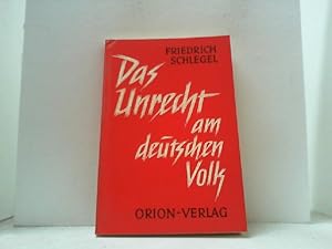 Imagen del vendedor de Das Unrecht am deutschen Volk. Zusammenstellung aus Bchern bekannter Autoren. a la venta por Antiquariat Uwe Berg