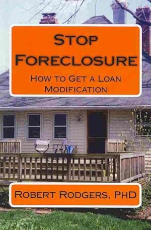 Immagine del venditore per Stop Foreclosure : How to Get a Loan Modification venduto da GreatBookPrices