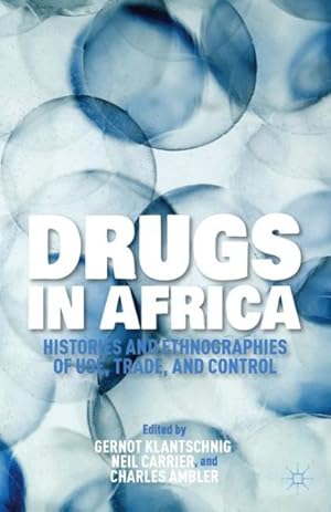 Immagine del venditore per Drugs in Africa : Histories and Ethnographies of Use, Trade, and Control venduto da GreatBookPrices