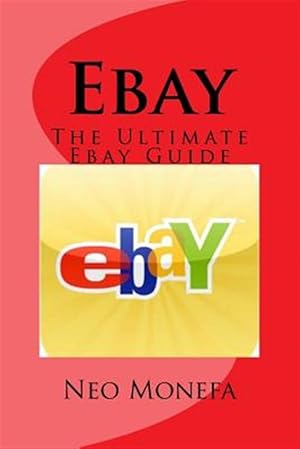 Immagine del venditore per Ebay : The Ultimate Ebay Guide venduto da GreatBookPrices