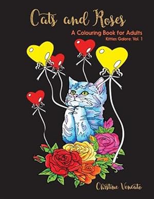 Seller image for Cats and Roses : A Cats and Kittens Colouring Book for Adults for sale by GreatBookPrices