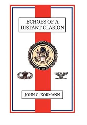 Bild des Verkufers fr Echoes of a Distant Clarion : Recollections of a Diplomat and Soldier zum Verkauf von GreatBookPrices