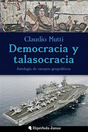 Seller image for Democracia y talasocracia : Antologa De Ensayos Geopolticos -Language: spanish for sale by GreatBookPrices