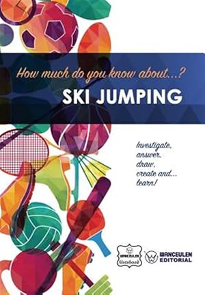 Imagen del vendedor de How Much Do You Know About. Ski Jumping a la venta por GreatBookPrices