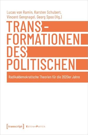 Bild des Verkufers fr Transformationen des Politischen : Radikaldemokratische Theorien fr die 2020er Jahre zum Verkauf von AHA-BUCH GmbH