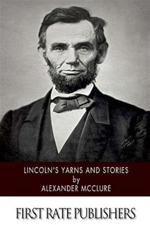 Imagen del vendedor de Lincolns Yarns and Stories a la venta por GreatBookPrices