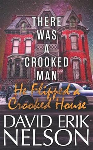 Image du vendeur pour There Was a Crooked Man, He Flipped a Crooked House mis en vente par GreatBookPrices