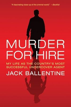 Image du vendeur pour MURDER FOR HIRE: My Life as the Country's Most Successful Undercover Agent mis en vente par WeBuyBooks