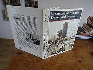 Seller image for La Compagnie Gnrale Transatlantique Histoire de la flotte for sale by librairie ESKAL