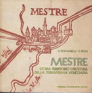 Bild des Verkufers fr Mestre. Storia, territorio, struttura della terraferma veneziana zum Verkauf von Messinissa libri