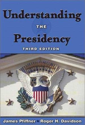 Bild des Verkufers fr Understanding the Presidency zum Verkauf von WeBuyBooks