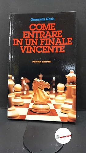 Imagen del vendedor de Nesis, Gennady. Come entrare in un finale vincente Roma Prisma, 1997 a la venta por Amarcord libri