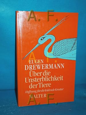 Bild des Verkufers fr ber die Unsterblichkeit der Tiere : Hoffnung fr die leidende Kreatur Mit e. Geleitw. von Luise Rinser zum Verkauf von Antiquarische Fundgrube e.U.