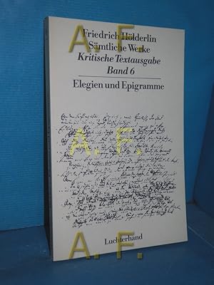 Immagine del venditore per Smtliche Werke Kritische Textausgabe - Band 6: Elegien und Epigramme venduto da Antiquarische Fundgrube e.U.